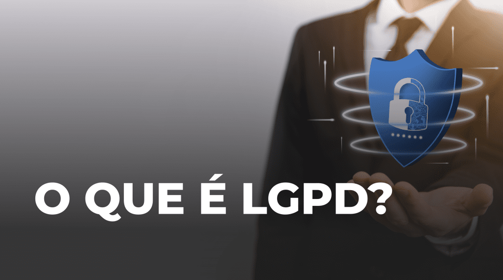 O que é LGPD?